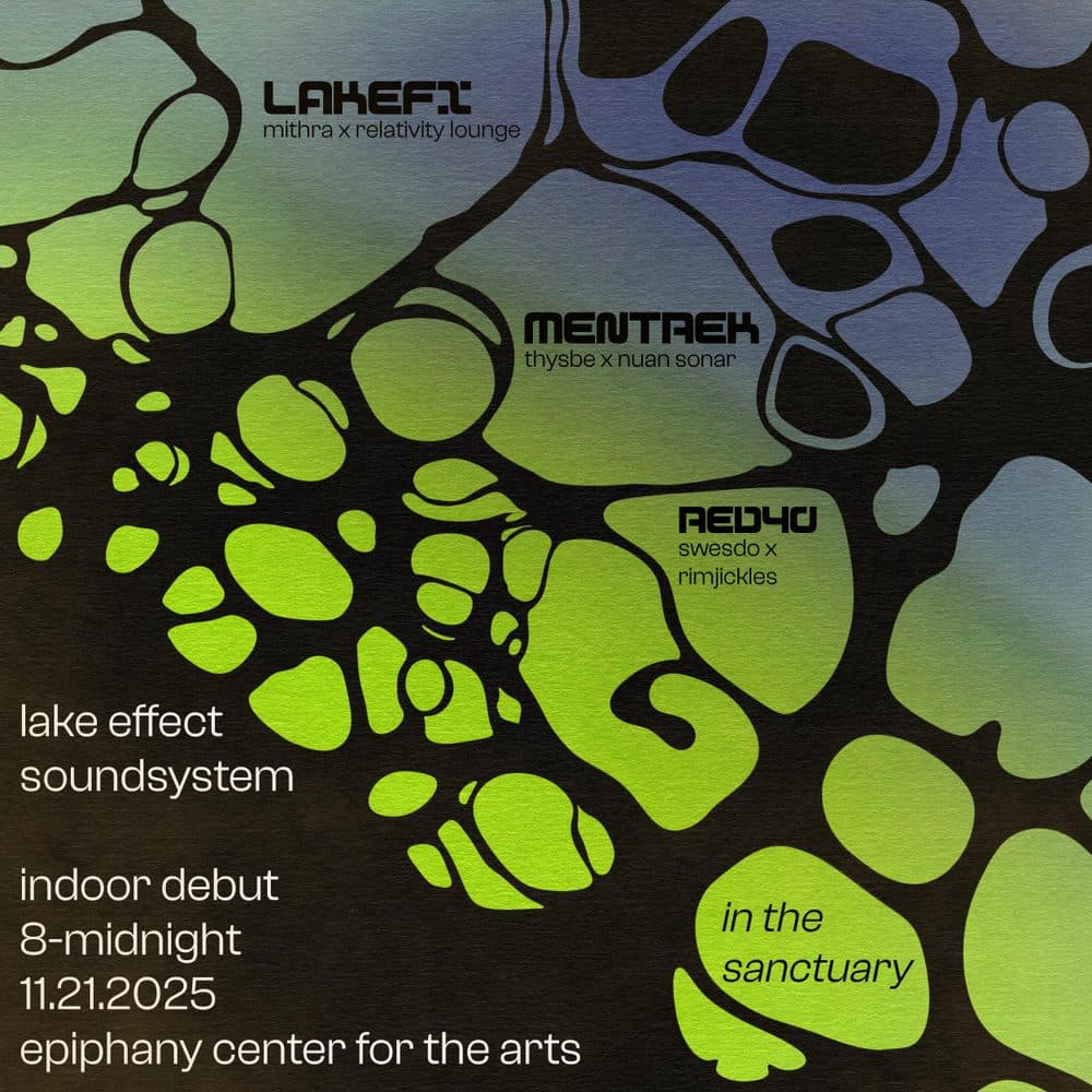 Lake Effect: lakefx + Mentrek Project + RED40 event flyer